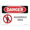 Signmission Safety Sign, OSHA Danger, 7" Height, 10" Width, Rigid Plastic, Hazardous Area, Landscape OS-DS-P-710-L-1305 - alternate 1